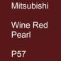 Preview: Mitsubishi, Wine Red Pearl, P57.